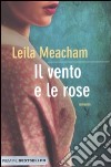 Il vento e le rose libro