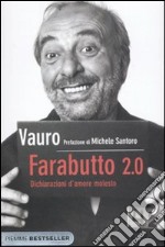 Farabutto 2.0. Dichiarazioni d'amore molesto libro