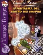 Il fantasma del teatro dei sospiri. Ediz. illustrata libro