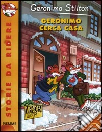 Geronimo cerca casa. Ediz. illustrata