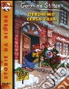 Geronimo cerca casa. Ediz. illustrata libro