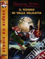 Il tesoro di valle Valgatta. Ediz. illustrata libro