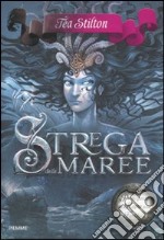 Strega delle maree. Principesse del regno della fantasia. Vol. 7 libro