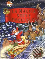 La magica notte degli elfi. Ediz. illustrata libro