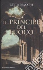 Il principe del fuoco libro