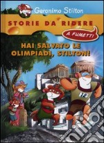 Hai salvato le olimpiadi, Stilton! libro