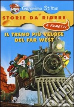 Il treno più veloce del Far West libro