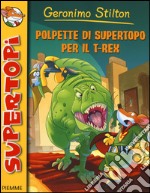 Polpette di supertopo per il T-Rex libro