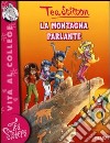 La montagna parlante. Ediz. illustrata libro