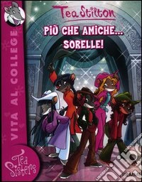 Più che amiche... sorelle! libro