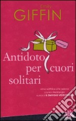 Antidoto per cuori solitari libro