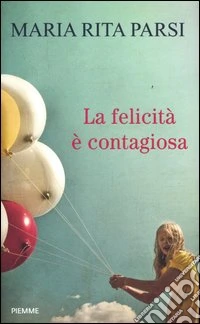 La felicità è contagiosa libro