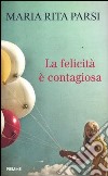 La felicità è contagiosa libro