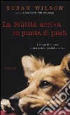 La felicità arriva in punta di piedi libro