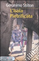 L'isola pietrificata. Cronache del Regno della Fantasia. Vol. 5 libro