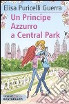 Un principe azzurro a Central Park libro