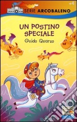 Un postino speciale. Ediz. illustrata