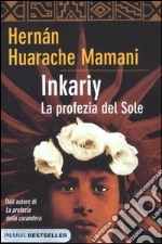 Inkariy. La profezia del sole libro