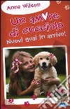 Nuovi guai in arrivo! Un amore di cucciolo libro