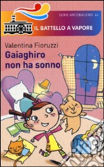 Gaiaghiro non ha sonno libro