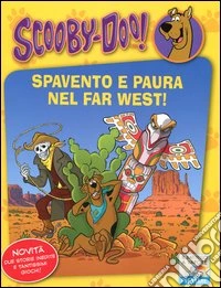 Spavento e paura nel Far West! libro