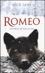 Romeo. Storia di un lupo