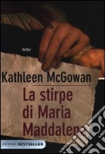 La stirpe di Maria Maddalena libro