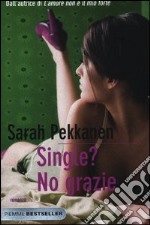 Single? No grazie libro