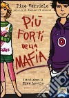 Più forti della mafia libro