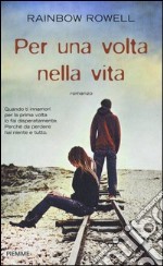 Per una volta nella vita libro