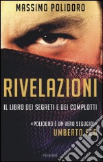 Rivelazioni. Il libro dei segreti e dei complotti libro