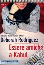 Essere amiche a Kabul libro