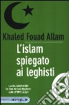 L'Islam spiegato ai leghisti libro