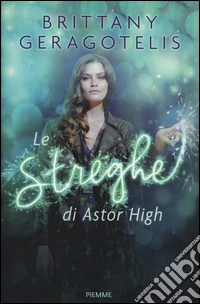 Le streghe di Astor High libro