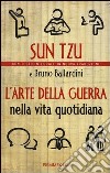 L'arte della guerra nella vita quotidiana libro