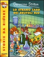 Lo strano caso dei brufoli blu. Ediz. illustrata libro