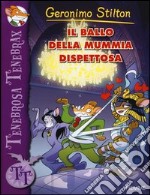 Il ballo della mummia dispettosa. Ediz. illustrata libro