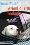 Lezioni di vita randagia libro di Wilson Susan