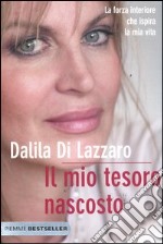 Il mio tesoro nascosto. La forza interiore che ispira la mia vita libro