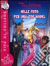 Mille foto per una top model. Ediz. illustrata libro