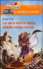 La vera storia della Spada nella Roccia libro