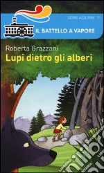 Lupi dietro gli alberi libro