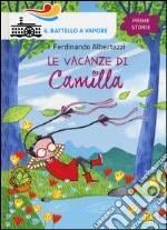 Le vacanze di Camilla. Ediz. illustrata libro