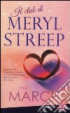 Il club di Meryl Streep libro