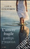 L'amore fragile libro