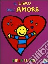 Il libro dell'amore. Ediz. illustrata libro