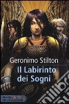 Il labirinto dei sogni. Cavalieri del Regno della Fantasia libro