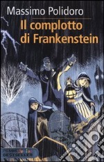 Il complotto di Frankenstein. Max Keller. Vol. 1 libro