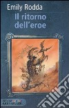 Il ritorno dell'eroe. Rowan. Vol. 4 libro