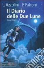 Il diario delle due lune. Evelyn Starr libro